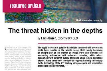 The threat hidden in the depths. Maritime cyber security, by Lars Jensen, CyberKeel’s CEO